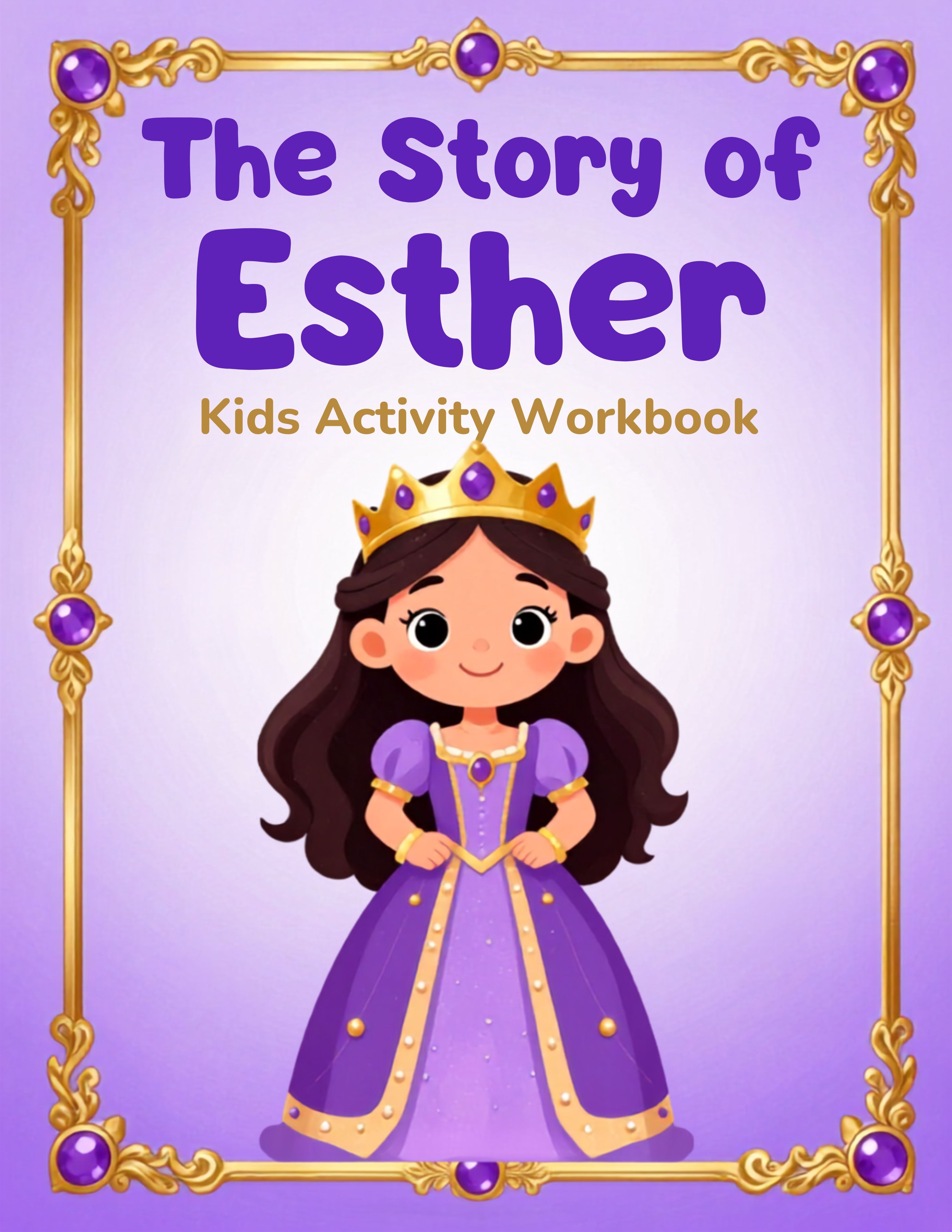 The Story of Esther – Kids Activity Workbook (Ages 4–7)
